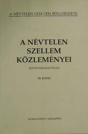 A Névtelen Szellem közleményei III.
