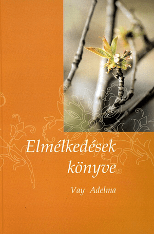 Elmélkedések könyve • Vay Adelma