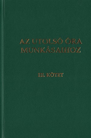 Az utolsó óra munkásaihoz III.