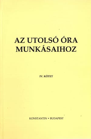 Az utolsó óra munkásaihoz IV.