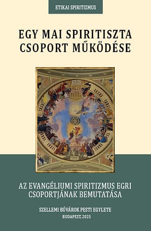 Egy mai spiritiszta csoport működése